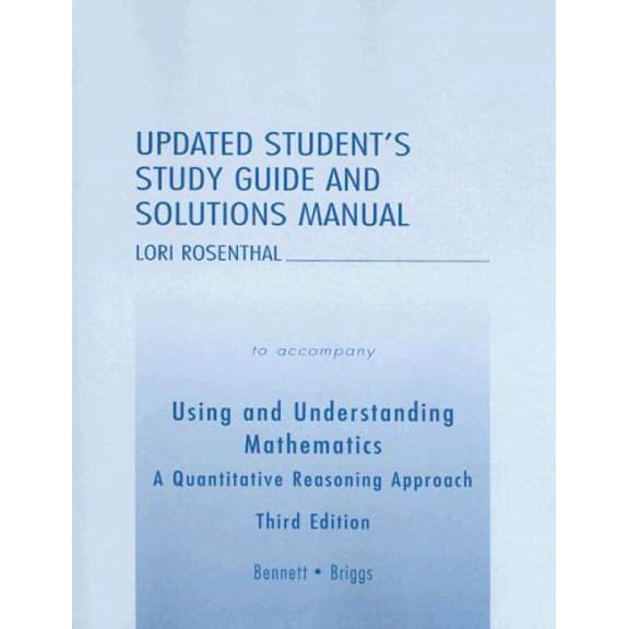 Pre-Owned Updated Student's Study Guide and Solutions Manual to accompany Using and Understanding Mathematics A Quantitative Reasoning Approach (Paperback) 032134328X 9780321343284