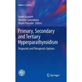 thumbnail image 1 of Updates in Surgery Primary, Secondary and Tertiary Hyperparathyroidism: Diagnostic and Therapeutic Updates, (Hardcover), 1 of 1