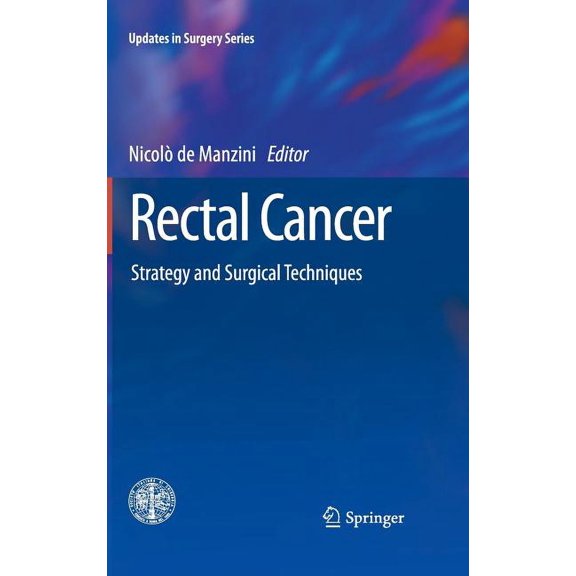 Updates in Surgery Rectal Cancer: Strategy and Surgical Techniques, (Hardcover)