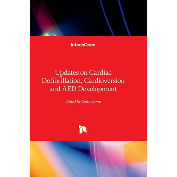 Updates on Cardiac Defibrillation, Cardioversion and AED Development, (Hardcover)