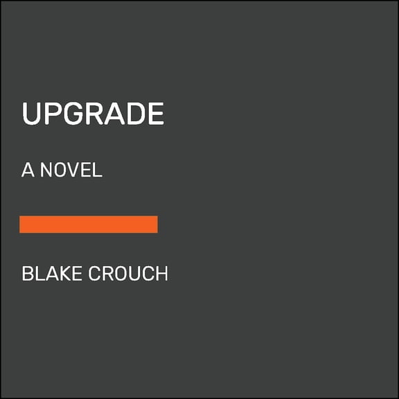 Pre-Owned Upgrade : A Novel (Paperback)