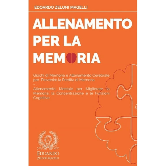 Upgrade Your Memory Allenamento per la Memoria: Giochi di Memoria e Allenamento Cerebrale per Prevenire la Perdita di Memoria - Allenamento , Book 2, (Paperback)