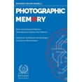 thumbnail image 1 of Upgrade Your Memory: Photographic Memory: Basic and Advanced Memory Techniques to Improve Your Memory - Mnemonic Techniques and Strategies to Enhance Memorization (Paperback), 1 of 1