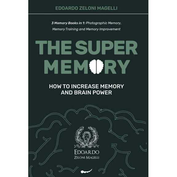 Upgrade Yourself The Super Memory: 3 Memory Books in 1: Photographic Memory, Memory Training and Memory Improvement - How to Increase Mem, Book 1, (Hardcover)
