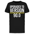 thumbnail image 1 of Upgraded To Version 90.0 Men's T-shirt, 1 of 2