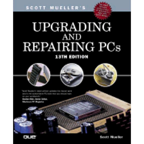 Pre-Owned Upgrading and Repairing PCs (13th Edition) (Hardcover) 0789725428 9780789725424