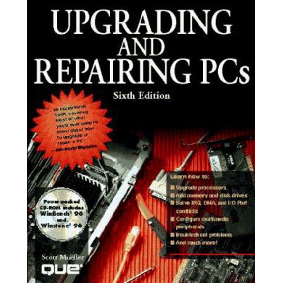 Pre-Owned Upgrading and Repairing PCs 6th Edition (Paperback) 0789708256 9780789708250