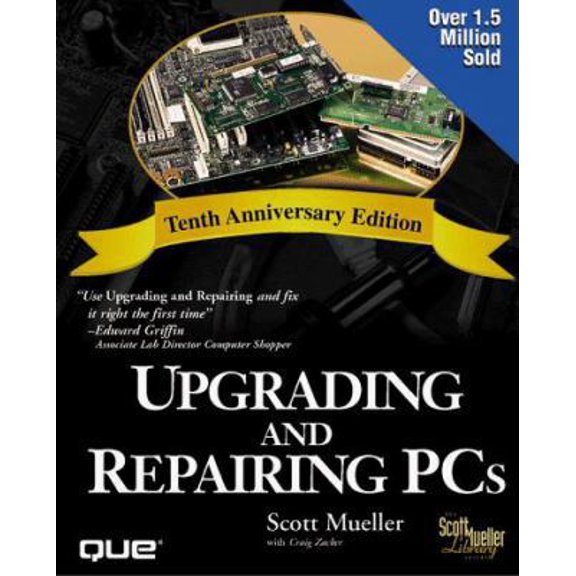 Pre-Owned Upgrading and Repairing PCs [With (2) Videos, A+ Training, Reference Table for 3,600] (Hardcover) 0789716364 9780789716361