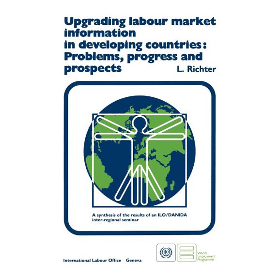 Upgrading labour market information in developing countries: Problems, progress and prospects, (Paperback)