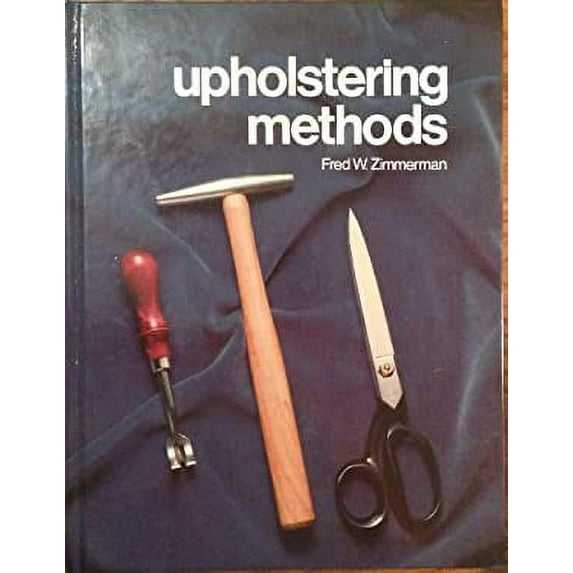 Pre-Owned Upholstering Methods (Hardcover) 0870063138 9780870063138