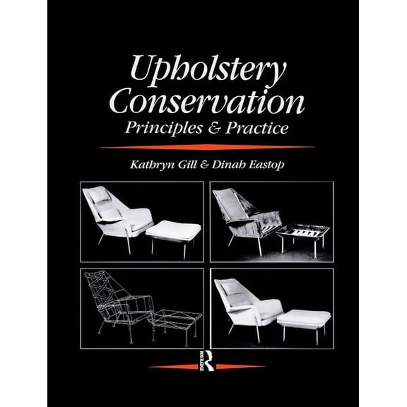 Upholstery Conservation: Principles and Practice, (Paperback)