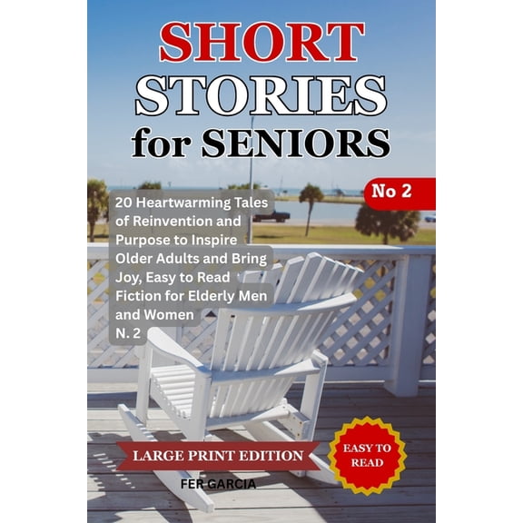 Uplifting Short Stories for Seniors: Large Print: 20 Heartwarming Tales of Reinvention and Purpose to Inspire Older Adul, (Paperback)