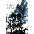 thumbnail image 1 of Upon Broken Wings, (Paperback), 1 of 1