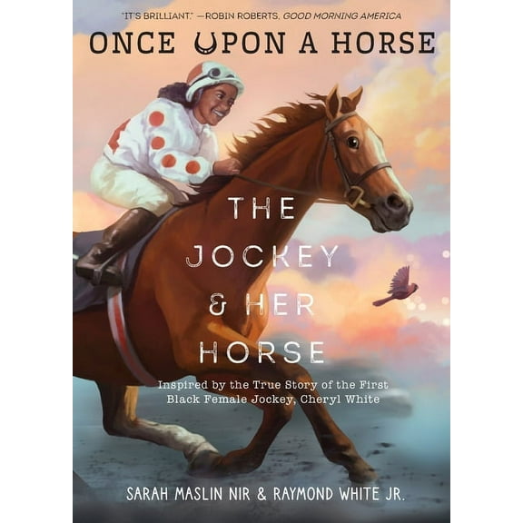 Once Upon a Horse The Jockey & Her Horse (Once Upon a Horse #2): Inspired by the True Story of the First Black Female Jockey, Cheryl W, (Paperback)