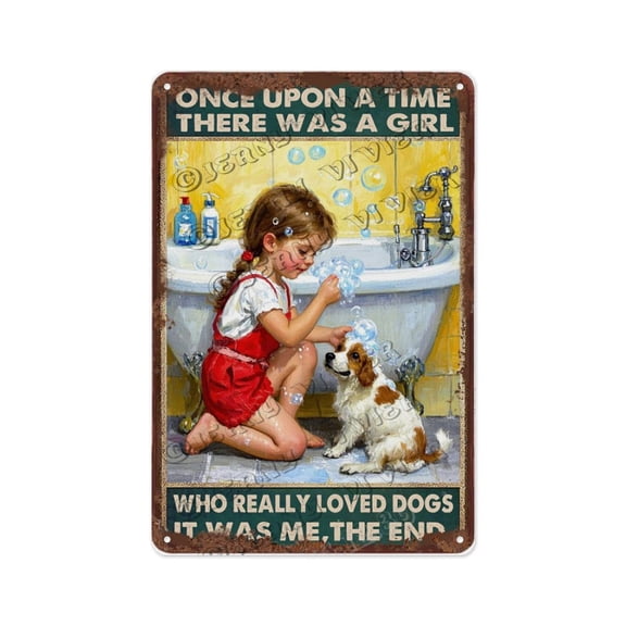 Once Upon A Time There Was A Girl Who Really Loved Dogs 8x12 Inch Metal Sign | Whimsical Dog Decor for Dog Lovers | Cute Gift for Dog Owners and Girls