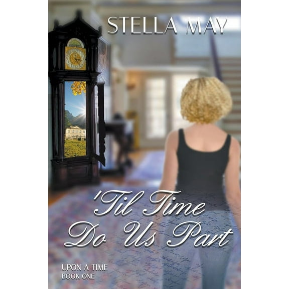 Upon a Time 'Till Time Do Us Part, Book 1, (Paperback)