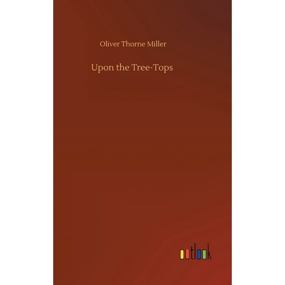 Upon the Tree-Tops (Hardcover)