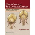 thumbnail image 1 of Upper Cervical Subluxation Complex: A Review of the Chiropractic and Medical Literature, (Hardcover), 1 of 1