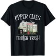 thumbnail image 1 of Upper Class Trailer Trash Funny Camper Camping Outdoor T-Shirt, 1 of 4
