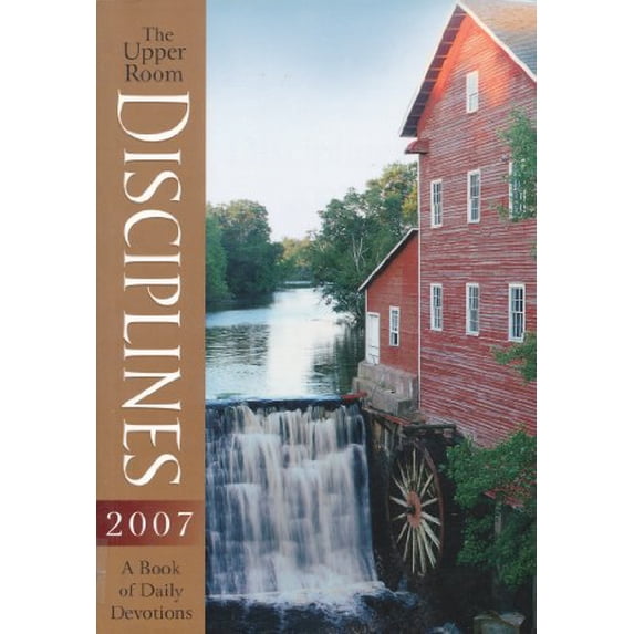 Pre-Owned The Upper Room Disciplines 2007: A Book of Daily Devotions (Paperback) 0835898202 9780835898201