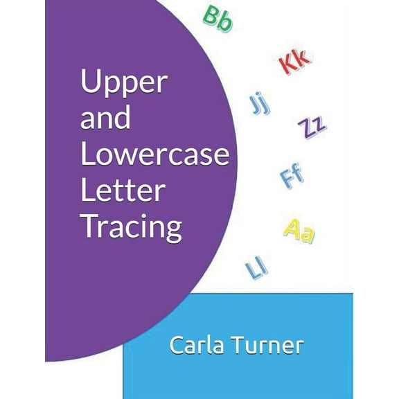 Upper and Lowercase Letter Tracing, (Paperback)