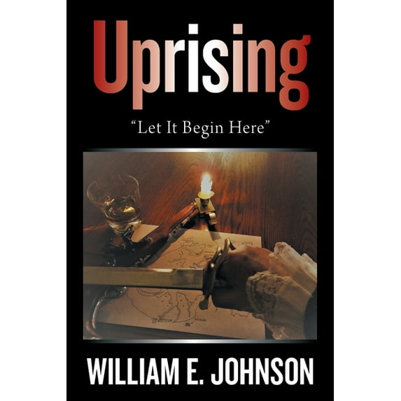 Uprising : Let It Begin Here