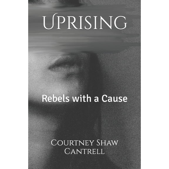 Uprising : Rebels with a Cause (Paperback)