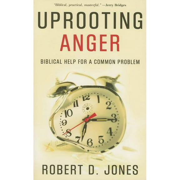 Uprooting Anger: Biblical Help for a Common Problem, (Paperback)