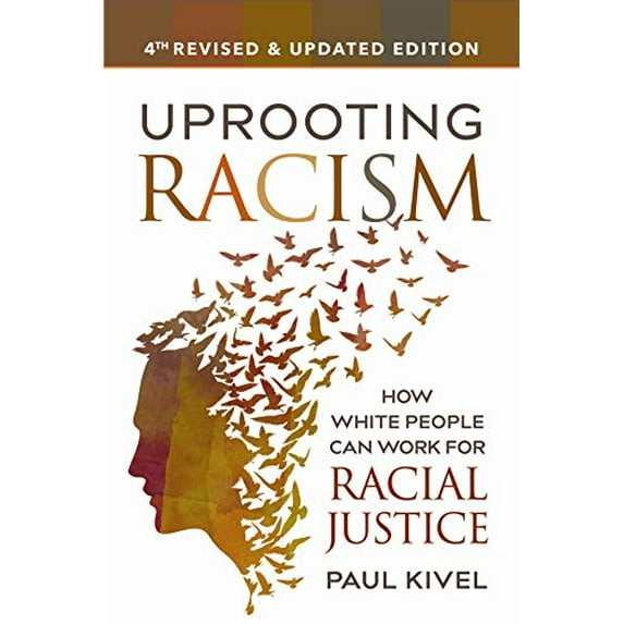 Pre-Owned Uprooting Racism: How White People Can Work for Racial Justice (Paperback) 0865718652 9780865718654