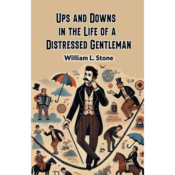 Ups and Downs in the Life of a Distressed Gentleman, (Paperback)