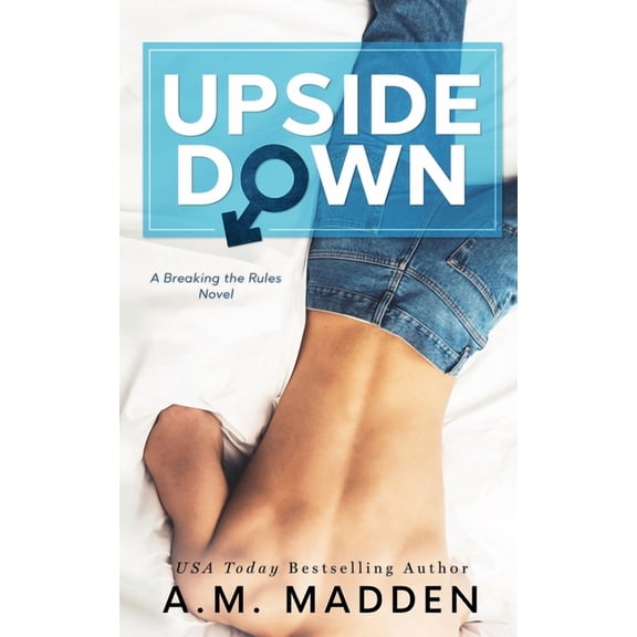 Breaking the Rules: Upside Down, A Breaking the Rules Novel (Paperback)