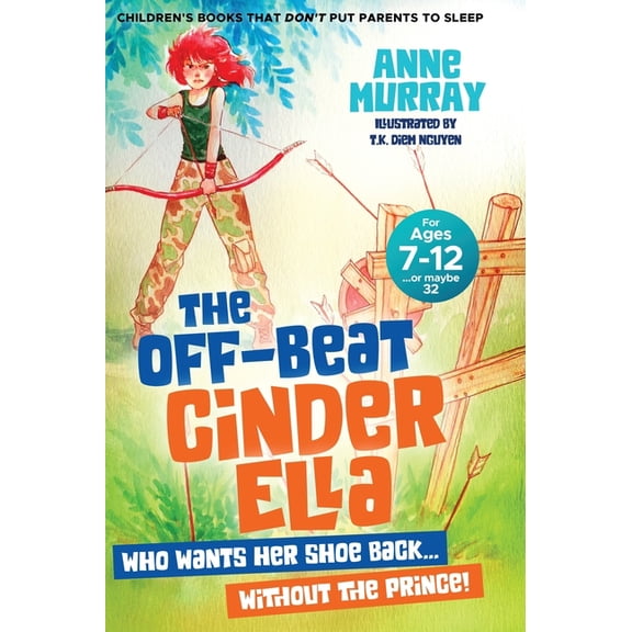 Upside Down Fairy Tales The Off-Beat Cinder Ella: who wants her shoe back...without the Prince, Book 1, (Hardcover)