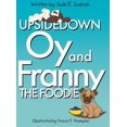 thumbnail image 1 of Upside Down Oy & Franny The Foodie, (Hardcover), 1 of 1