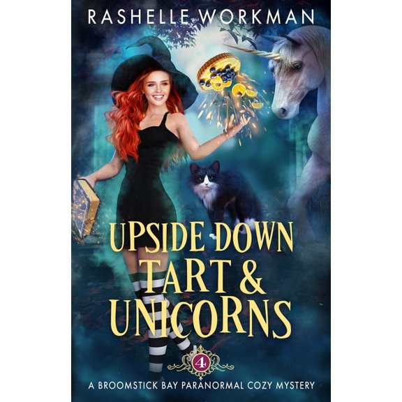 A Broomstick Bay Paranormal Cozy Mystery Upside Down Tart and Unicorns, Book 4, (Paperback)