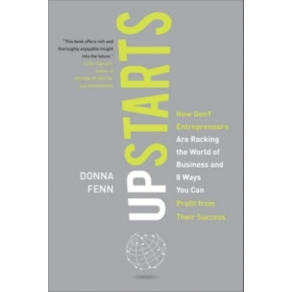 Upstarts!: How Geny Entrepreneurs Are Rocking the World of Business and 8 Ways You Can Profit from Their Success (Hardcover)