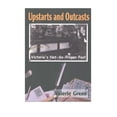 thumbnail image 1 of Pre-Owned Upstarts & Outcasts: Victoria's Not-So-Proper Past (Paperback) 0920663745 9780920663745, 1 of 1