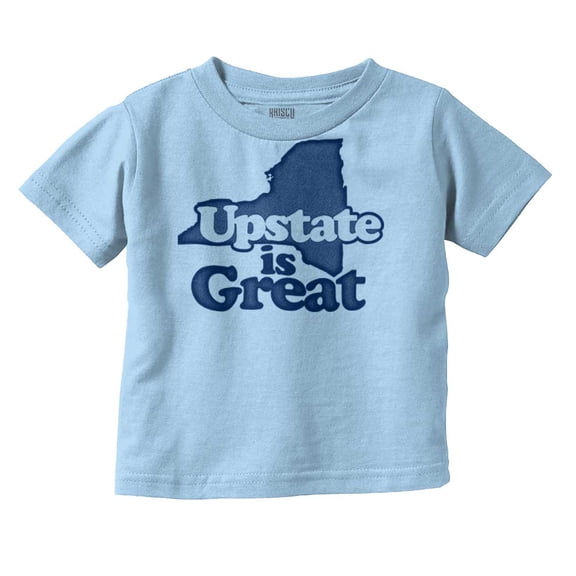 Upstate is Great New York Toddler Boy Girl T Shirt Infant Toddler Brisco Brands 18M
