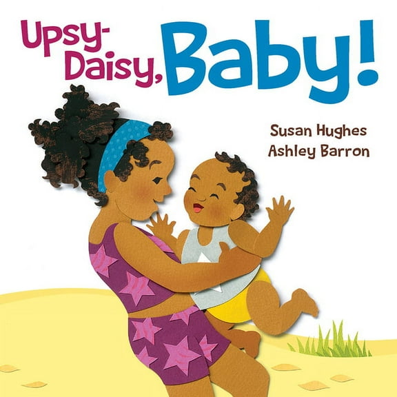 Upsy-Daisy, Baby!, (Hardcover)