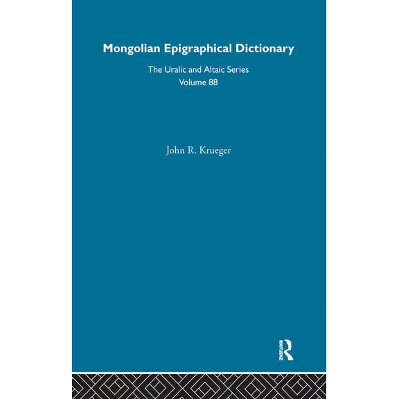 Uralic & Altaic S Mongolian Epigraphical Dictionary in Reverse Listing, (Hardcover)