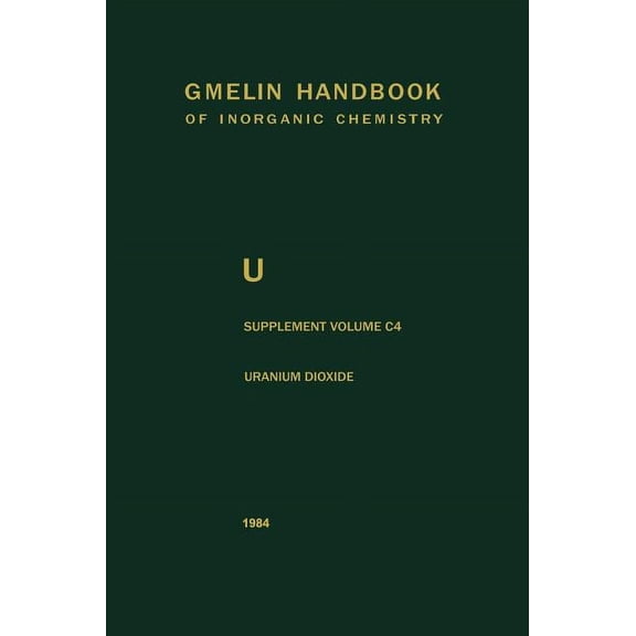 Uranium Dioxide, Uo2, Preparation and Crystallographic Properties, (Hardcover)