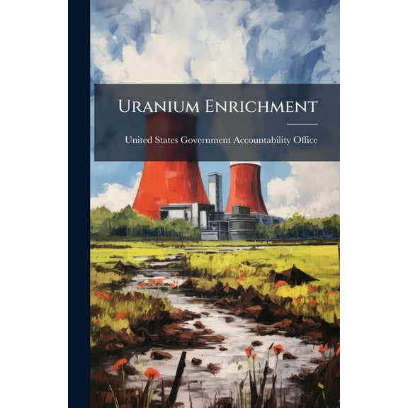 Uranium Enrichment, (Paperback)