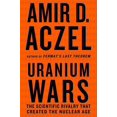 thumbnail image 1 of Pre-Owned Uranium Wars: The Scientific Rivalry that Created the Nuclear Age (MacSci) (Hardcover) 0230613748 9780230613744, 1 of 1