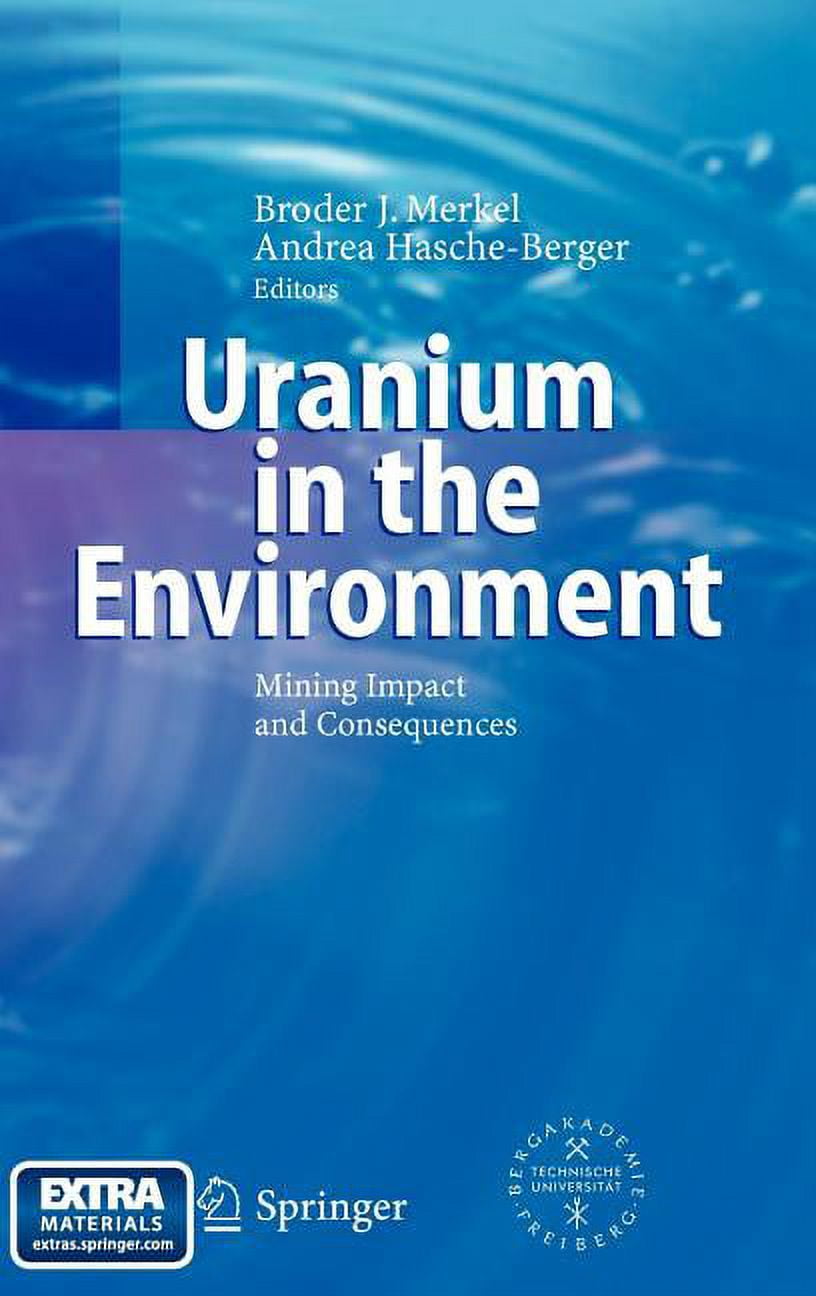 Uranium in the Environment: Mining Impact and Consequences, (Paperback ...