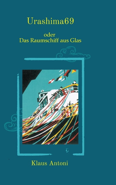 Urashima 69 : Das Raumschiff aus Glas (Hardcover)