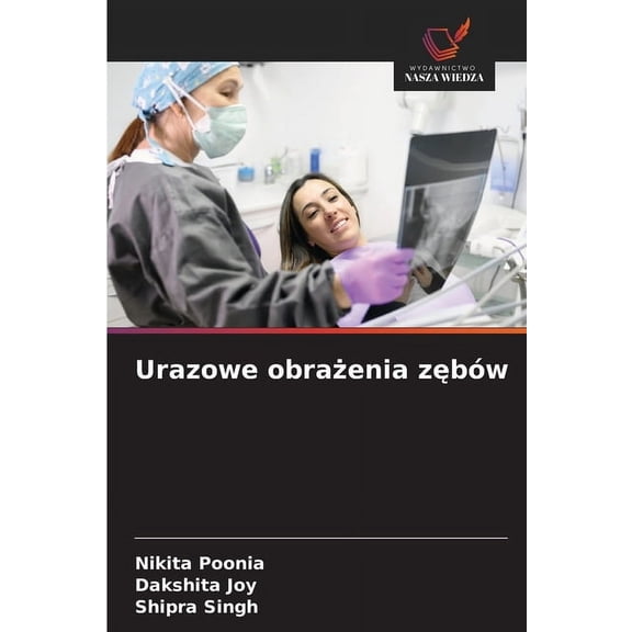 Urazowe obrażenia zębów, (Paperback)