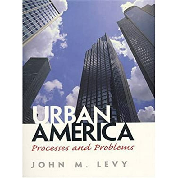Pre-Owned Urban America: Processes and Problems (Paperback) 0132871114 9780132871112