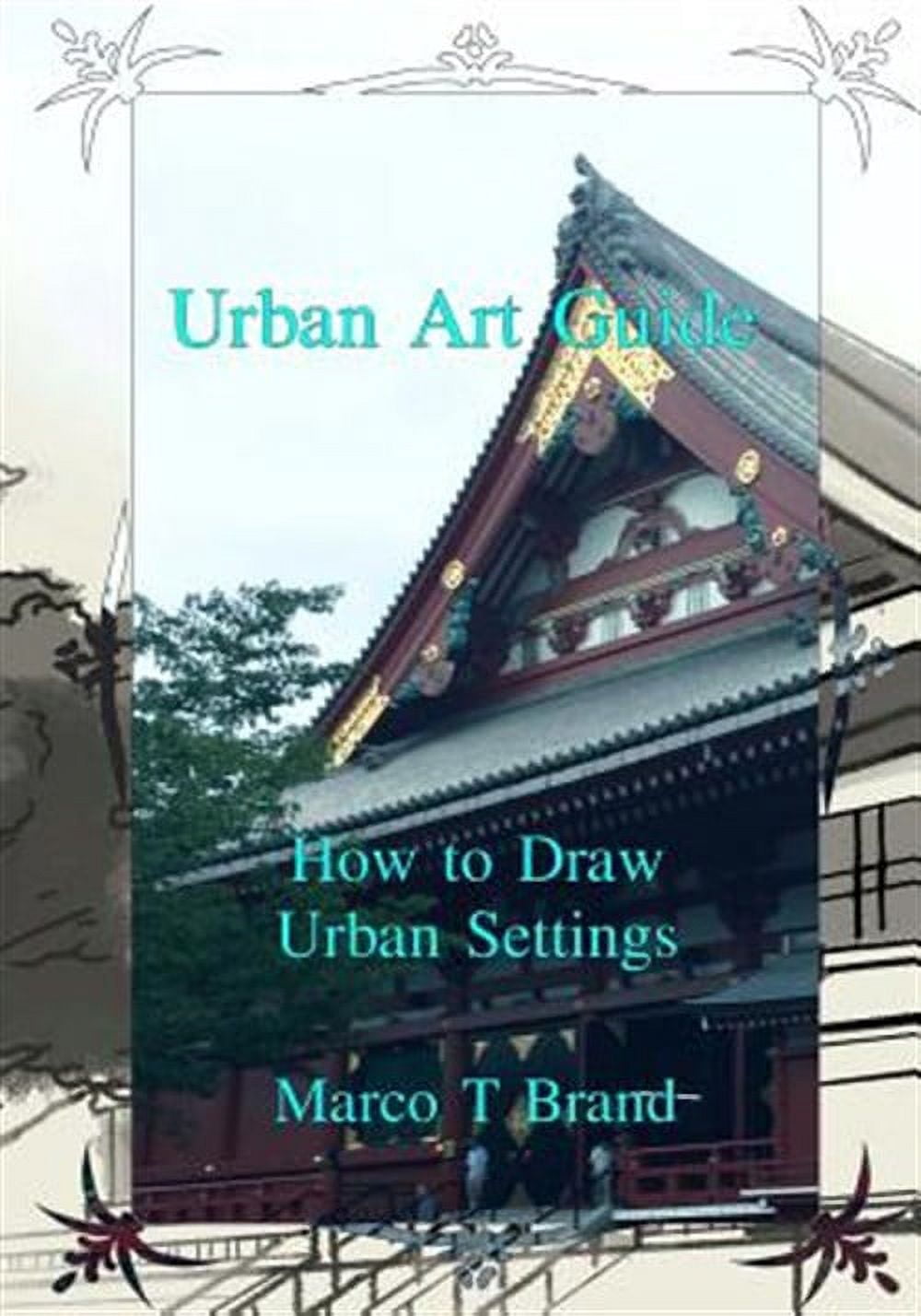 Urban Art Guide : How to Draw Urban Settings - Walmart.com