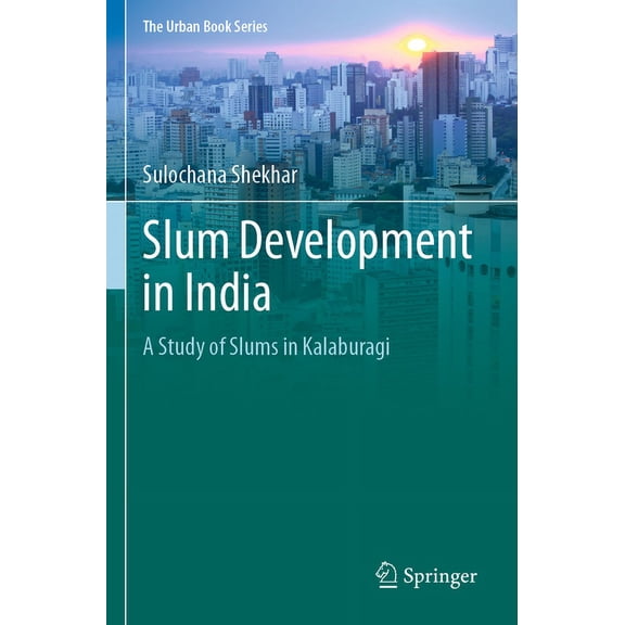 Urban Book Slum Development in India: A Study of Slums in Kalaburagi, (Paperback)