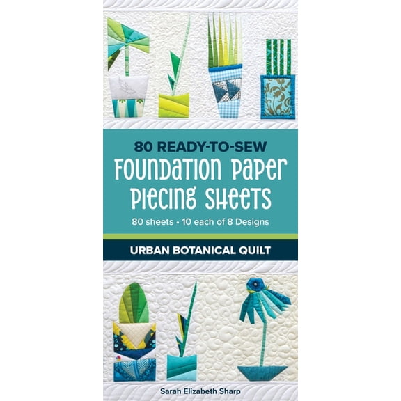 Urban Botanical Quilt: 80 Ready-To-Sew Foundation Paper Piecing Sheets, (Paperback)