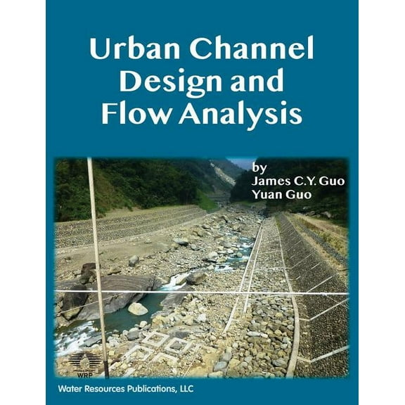 Urban Channel Design and Flow Analysis, (Paperback)